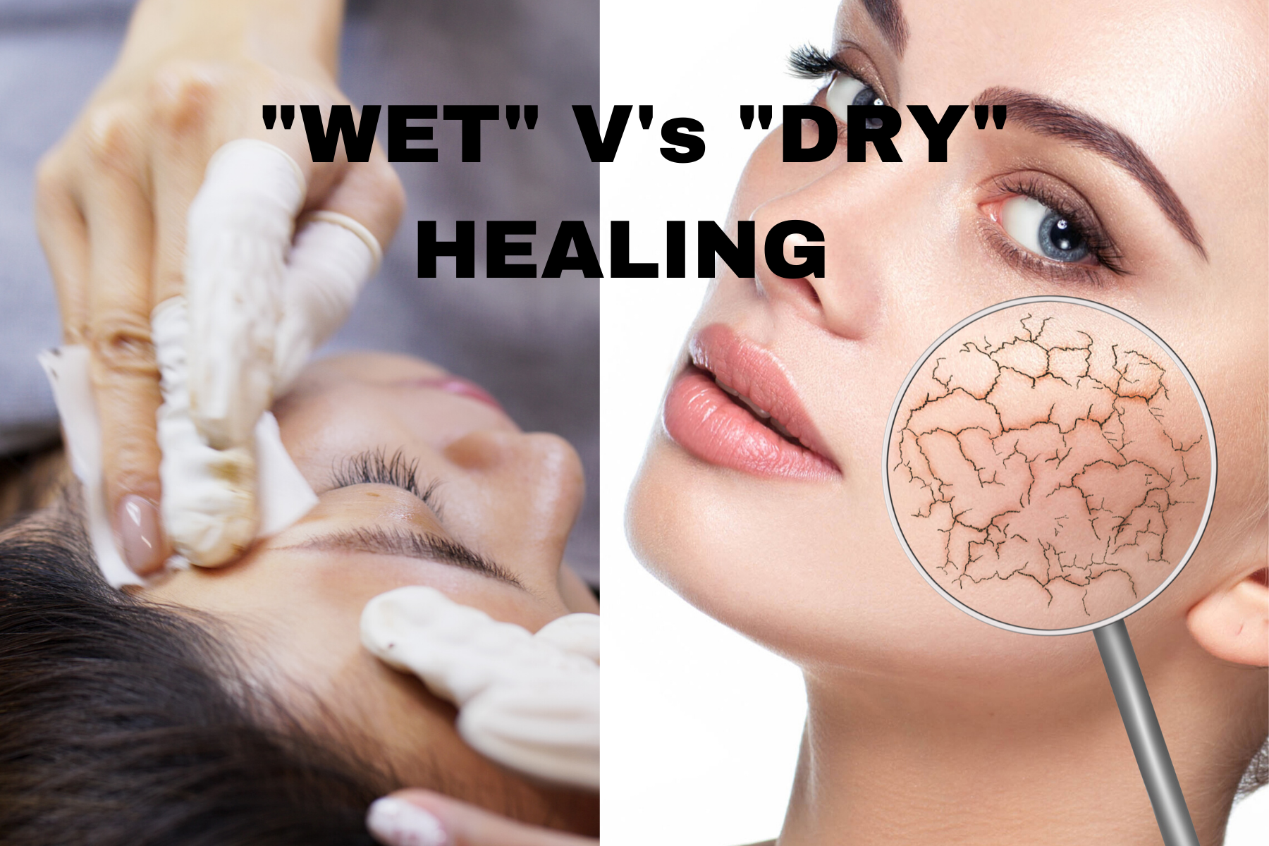 The myths between "WET V's DRY" Cosmetic / PMU Aftercare healing methods exposed
